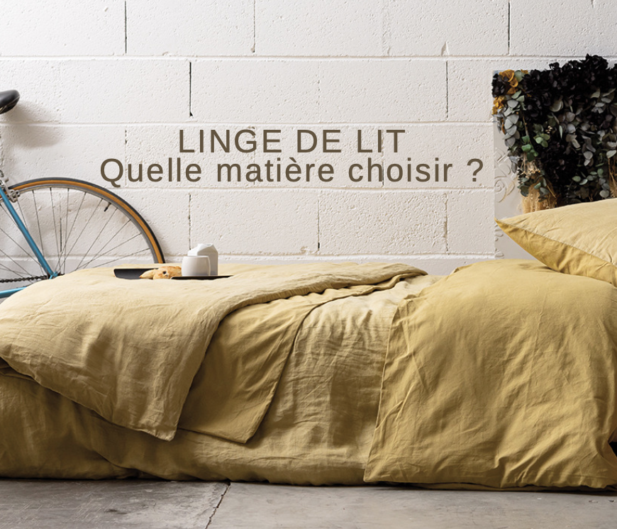 Quelle matière choisir pour votre linge de lit ?